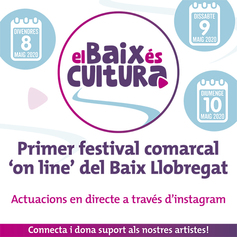 El Baix és cultura, primer festival comarcal 'on line'